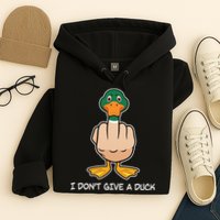 Funny I Don't Give A Duck Hoodie