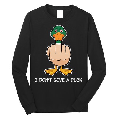 Funny I Don't Give A Duck Long Sleeve Shirt