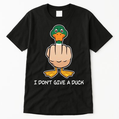 Funny I Don't Give A Duck Tall T-Shirt