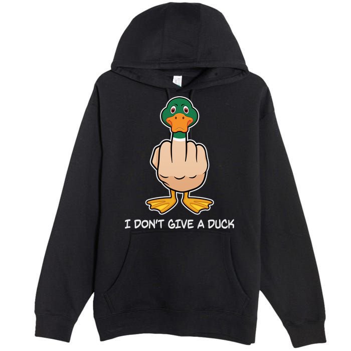 Funny I Don't Give A Duck Premium Pullover Hoodie
