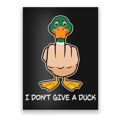 Funny I Don't Give A Duck Poster