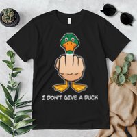 Funny I Don't Give A Duck Premium T-Shirt