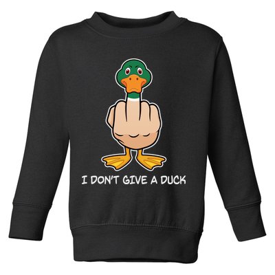 Funny I Don't Give A Duck Toddler Sweatshirt