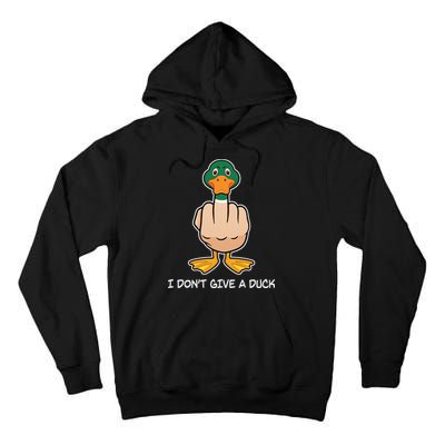 Funny I Don't Give A Duck Tall Hoodie