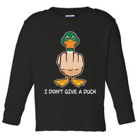 Funny I Don't Give A Duck Toddler Long Sleeve Shirt