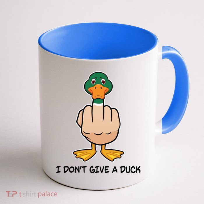 Funny I Don't Give A Duck Mug