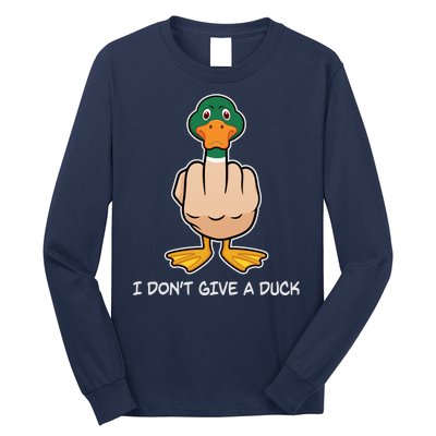 Funny I Don't Give A Duck Long Sleeve Shirt