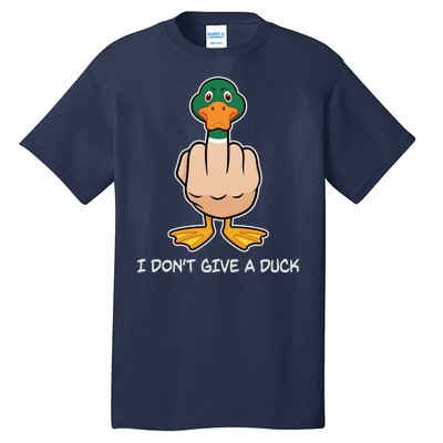 Funny I Don't Give A Duck Tall T-Shirt