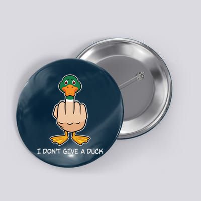 Funny I Don't Give A Duck Button