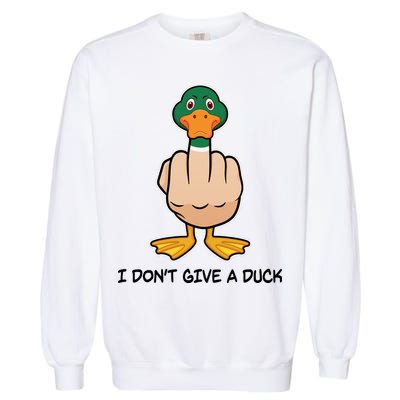 Funny I Don't Give A Duck Garment-Dyed Sweatshirt