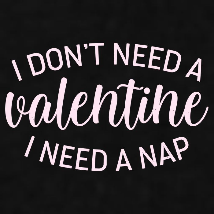 Funny I Don't Need A Valentine I Need A Nap Ladies PosiCharge Tri-Blend Wicking Tank