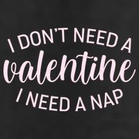 Funny I Don't Need A Valentine I Need A Nap 7 Panel Mesh Trucker Snapback Hat
