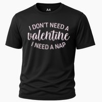 Funny I Don't Need A Valentine I Need A Nap Performance Shirt