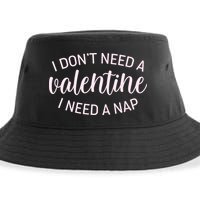 Funny I Don't Need A Valentine I Need A Nap Sustainable Bucket Hat