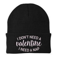 Funny I Don't Need A Valentine I Need A Nap Beanie