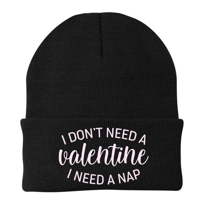 Funny I Don't Need A Valentine I Need A Nap Beanie
