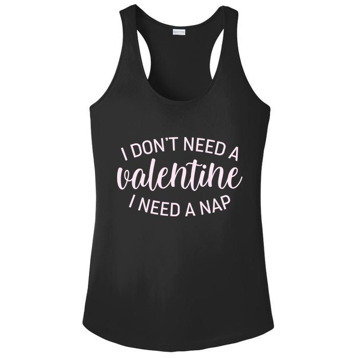 Funny I Don't Need A Valentine I Need A Nap Ladies PosiCharge Competitor Racerback Tank