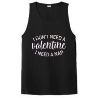 Funny I Don't Need A Valentine I Need A Nap PosiCharge Competitor Tank