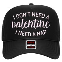 Funny I Don't Need A Valentine I Need A Nap Trucker Hat
