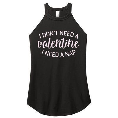 Funny I Don't Need A Valentine I Need A Nap Women's Perfect Tri Rocker Tank
