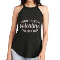 Funny I Don't Need A Valentine I Need A Nap Women's Perfect Tri Rocker Tank
