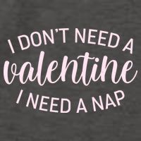 Funny I Don't Need A Valentine I Need A Nap Vector Backpack