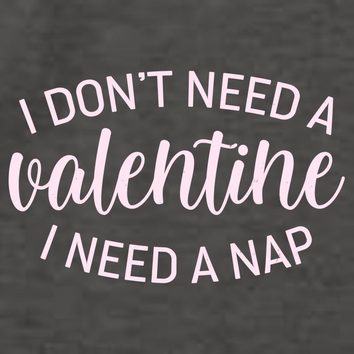 Funny I Don't Need A Valentine I Need A Nap Vector Backpack