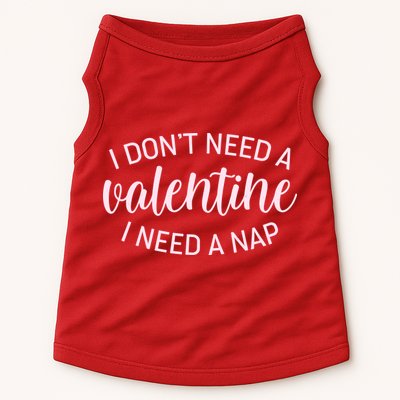 Funny I Don't Need A Valentine I Need A Nap Doggie Tank