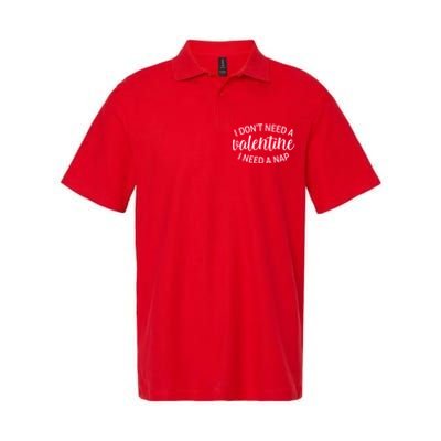 Funny I Don't Need A Valentine I Need A Nap Softstyle Adult Sport Polo