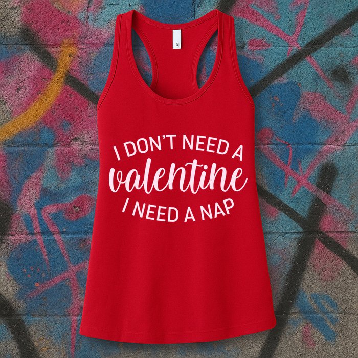 Funny I Don't Need A Valentine I Need A Nap Womens Tank Top