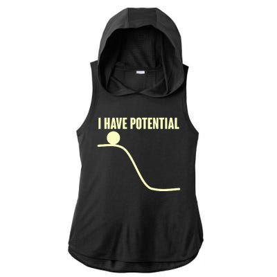 Funny I Have Potential Science  Ladies PosiCharge Tri-Blend Wicking Draft Hoodie Tank