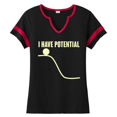 Funny I Have Potential Science  Ladies Halftime Notch Neck Tee