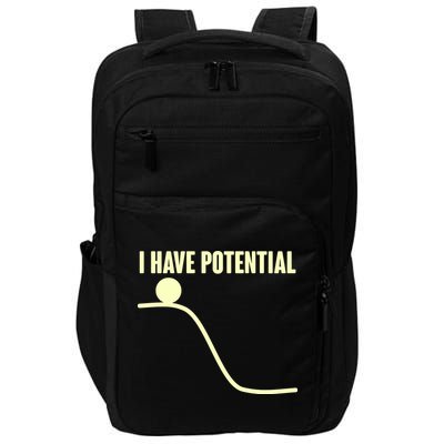 Funny I Have Potential Science  Impact Tech Backpack