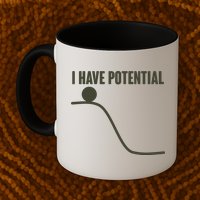 Funny I Have Potential Science  Mug
