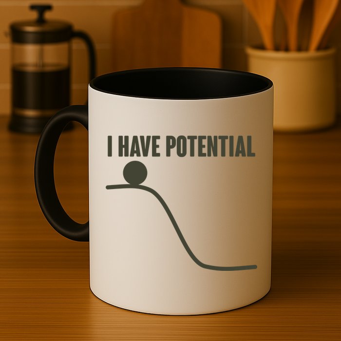 Funny I Have Potential Science  Mug