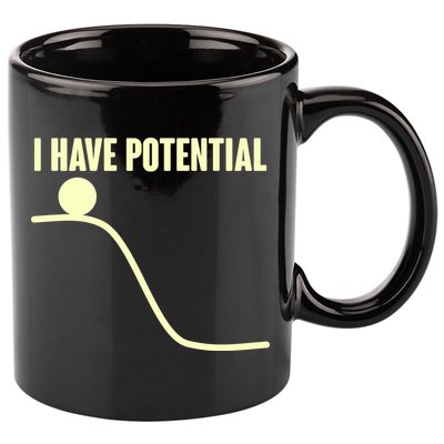 Funny I Have Potential Science  11oz C Handle Ceramic Mug