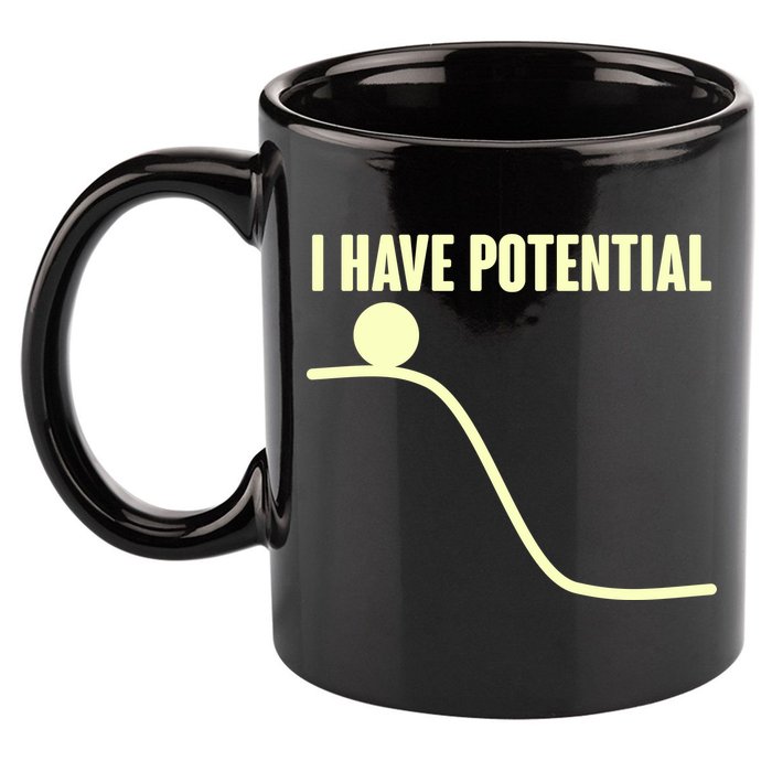 Funny I Have Potential Science  11oz C Handle Ceramic Mug