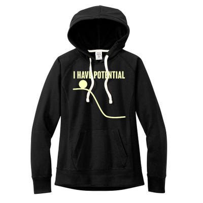 Funny I Have Potential Science  Women's Fleece Hoodie