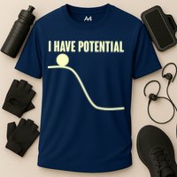 Funny I Have Potential Science  Performance Shirt