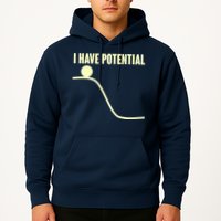 Funny I Have Potential Science  Hoodie