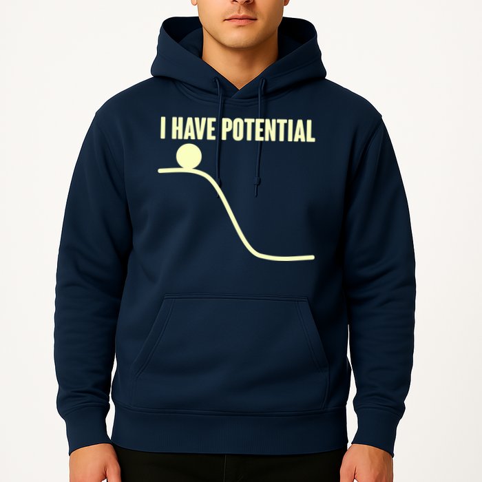 Funny I Have Potential Science  Hoodie