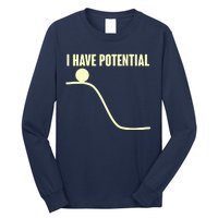 Funny I Have Potential Science  Long Sleeve Shirt