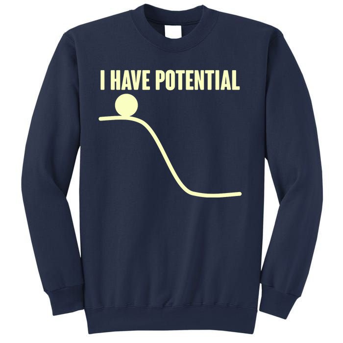 Funny I Have Potential Science  Sweatshirt