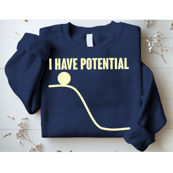 Funny I Have Potential Science  Sweatshirt