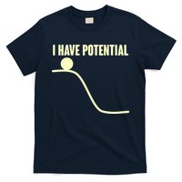 Funny I Have Potential Science  T-Shirt