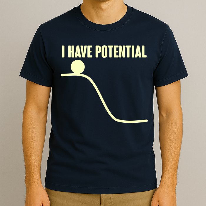 Funny I Have Potential Science  T-Shirt