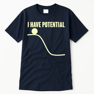 Funny I Have Potential Science  Tall T-Shirt