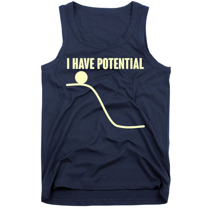 Funny I Have Potential Science  Tank Top