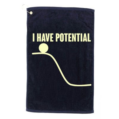 Funny I Have Potential Science  Platinum Collection Golf Towel