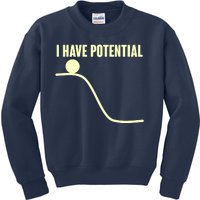 Funny I Have Potential Science  Kids Sweatshirt